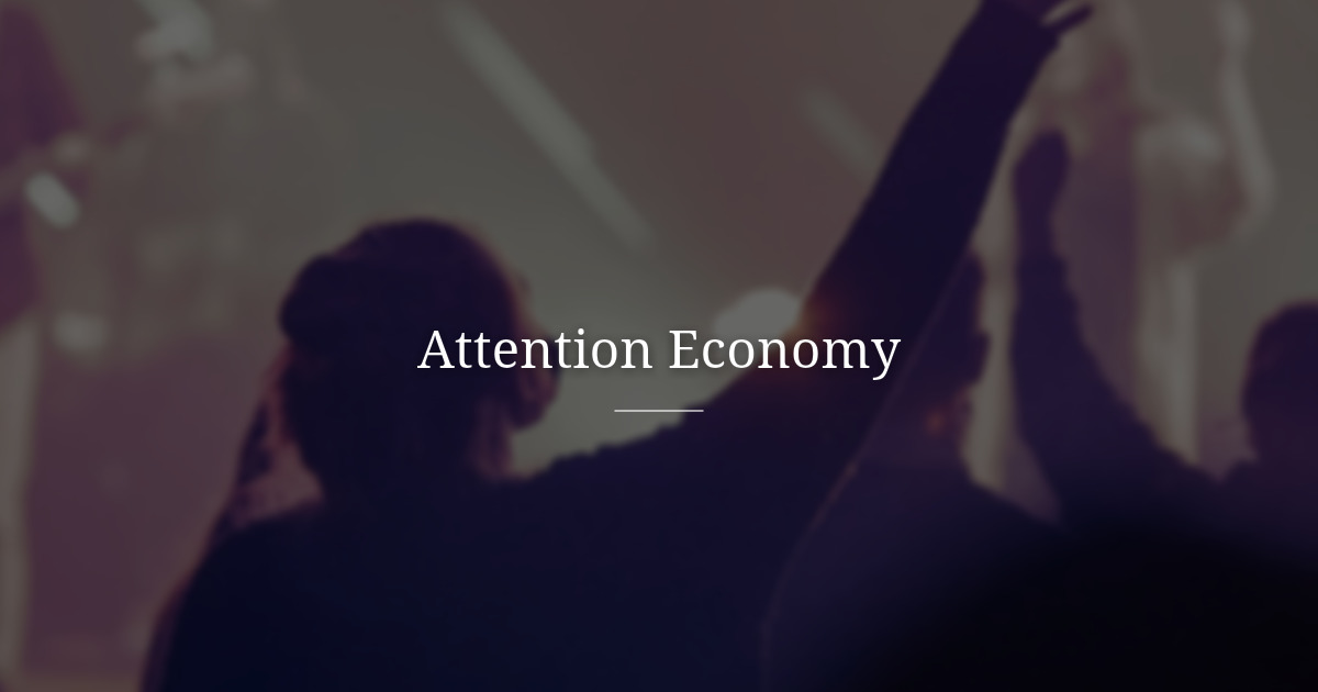 The attention economy