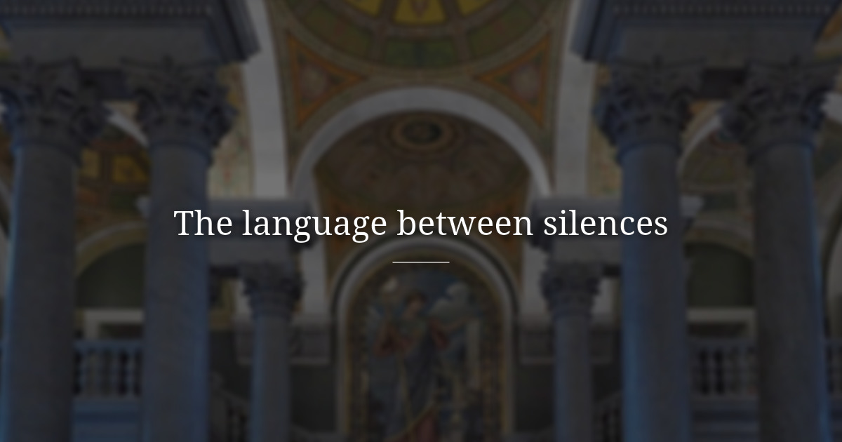 The language between silences