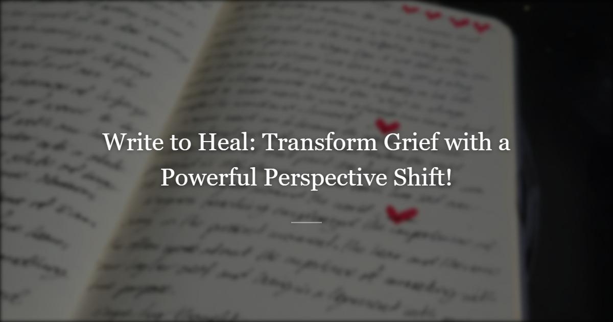 Why Writing About Hard Things Heals — And the Small Shift That Helps