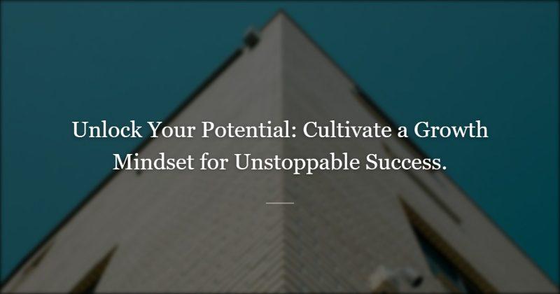 The Two Mindsets: Fixed vs Growth