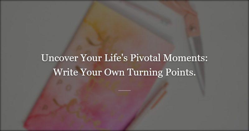 Working With Your Own Turning Points