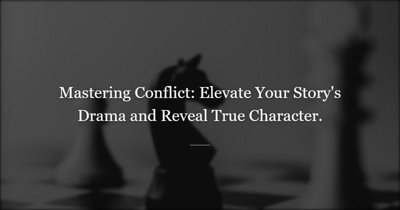 Igniting Rising Conflict: The Engine of Drama