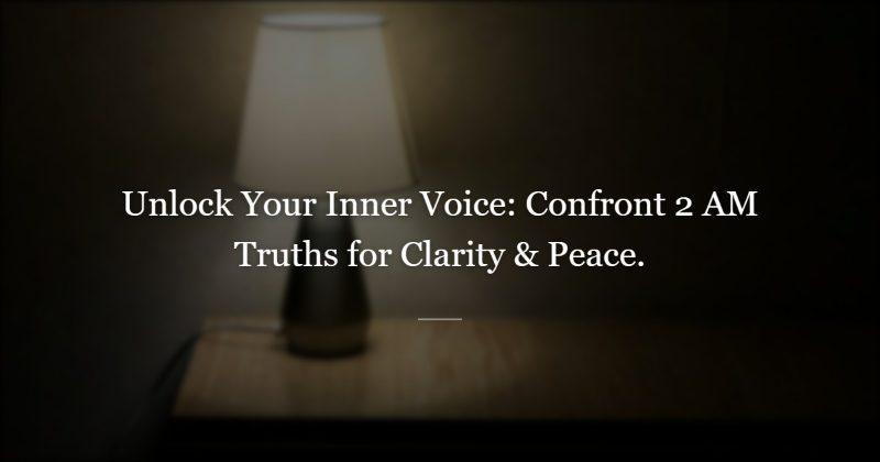 The 2 AM Truth — What Your Brain Says When The World Finally Shuts Up