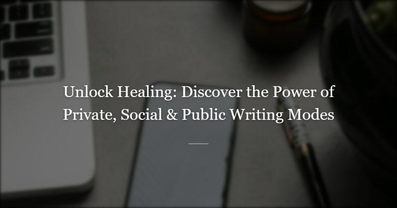 Private Writing vs Social Expression vs Public Writing